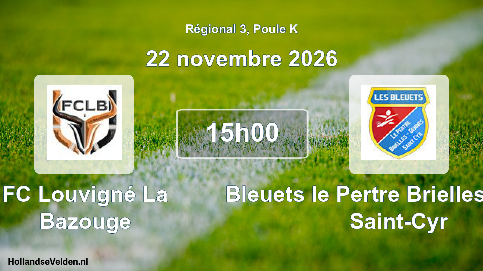 Scheduled Match: FC Louvigné La Bazouge - Bleuets le Pertre Brielles Gennes Saint-Cyr (22 November 2026)