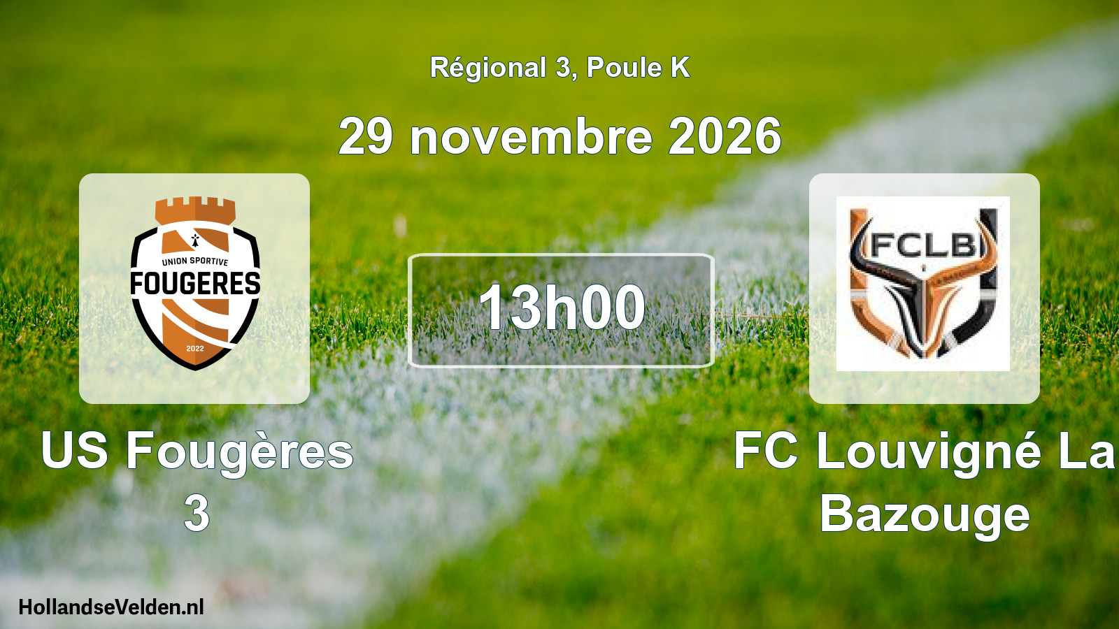 Scheduled Match: US Fougères 3 - FC Louvigné La Bazouge (29 November 2026)