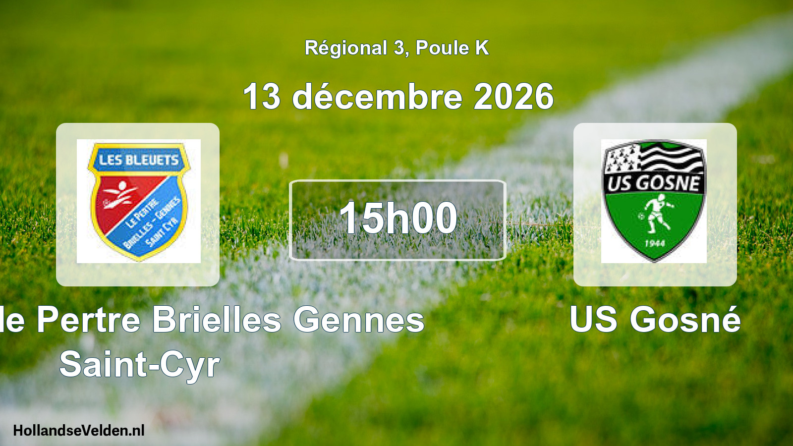 Scheduled Match: Bleuets le Pertre Brielles Gennes Saint-Cyr - US Gosné (13 December 2026)