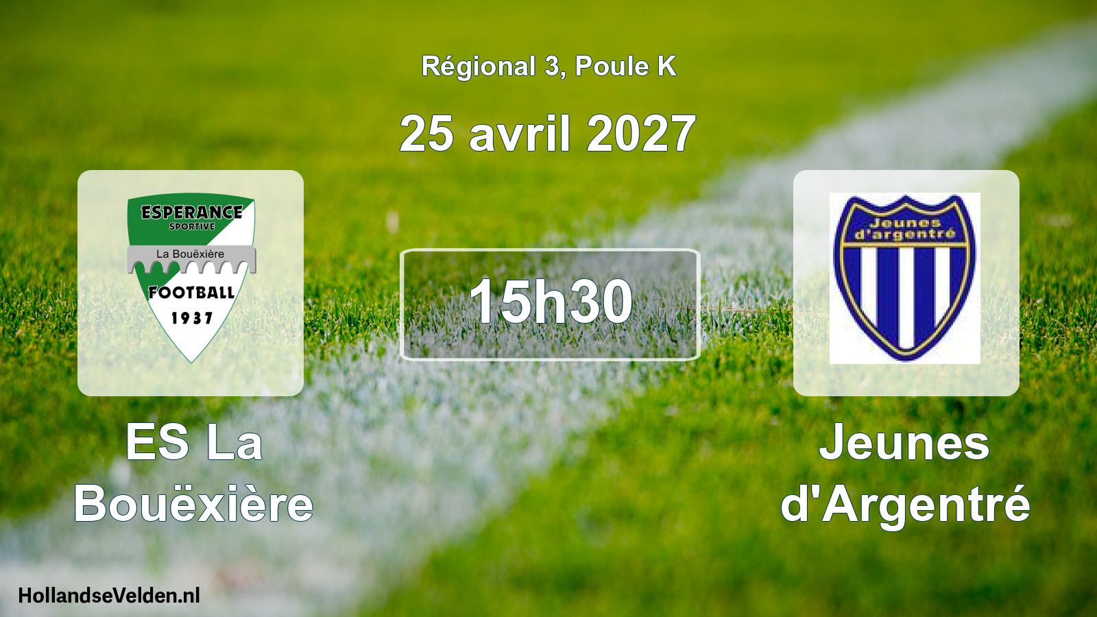 Scheduled Match: ES La Bouëxière - Jeunes d'Argentré (25 April 2027)