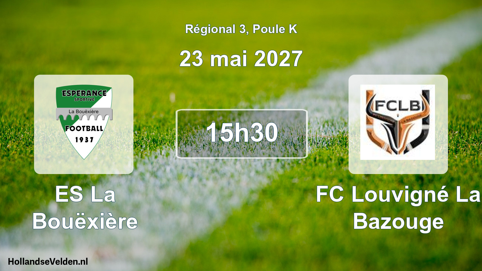 Scheduled Match: ES La Bouëxière - FC Louvigné La Bazouge (23 May 2027)