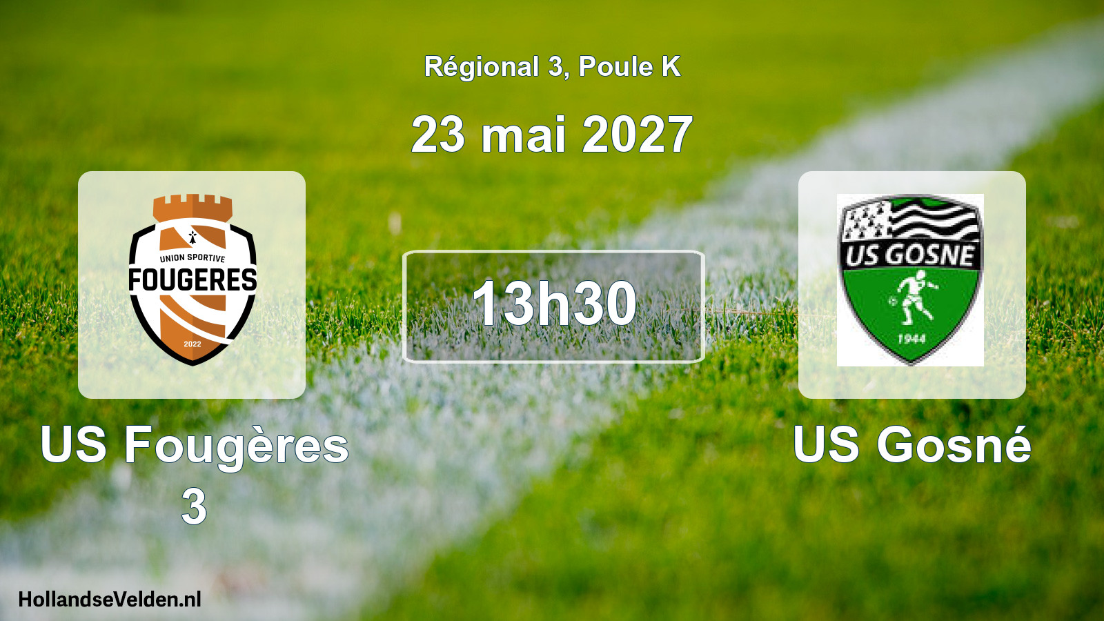 Scheduled Match: US Fougères 3 - US Gosné (23 May 2027)