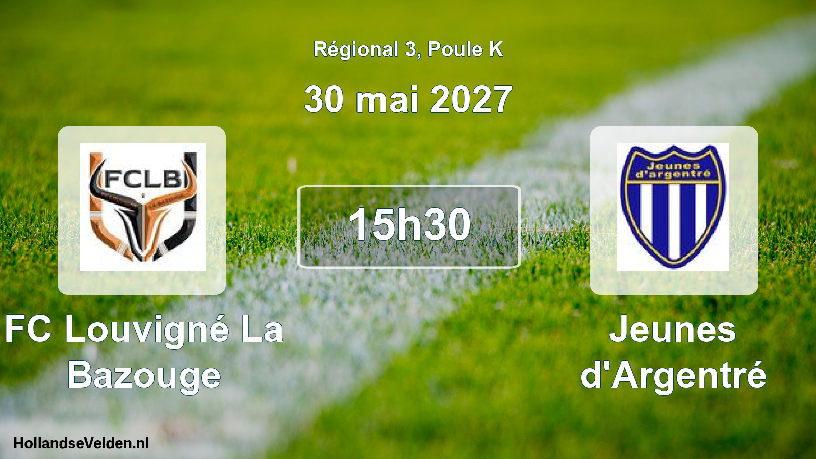 Scheduled Match: FC Louvigné La Bazouge - Jeunes d'Argentré (30 May 2027)