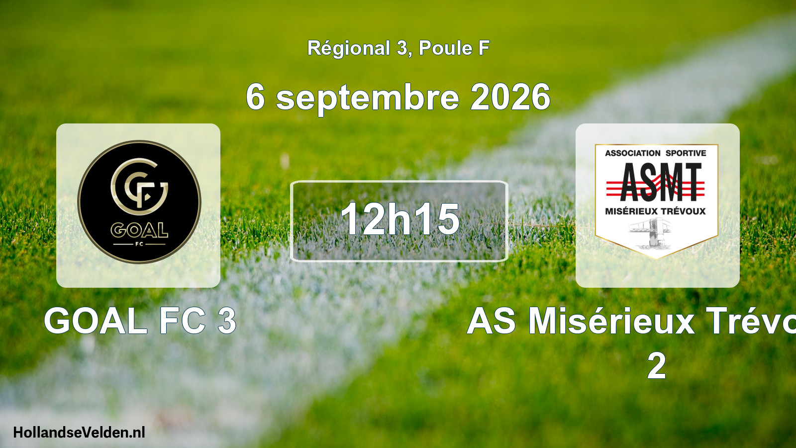 Match programmé: GOAL FC 3 - AS Misérieux Trévoux 2 (6 septembre 2026)