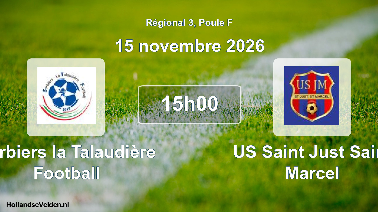 Match programmé: Sorbiers la Talaudière Football - US Saint Just Saint Marcel (15 novembre 2026)