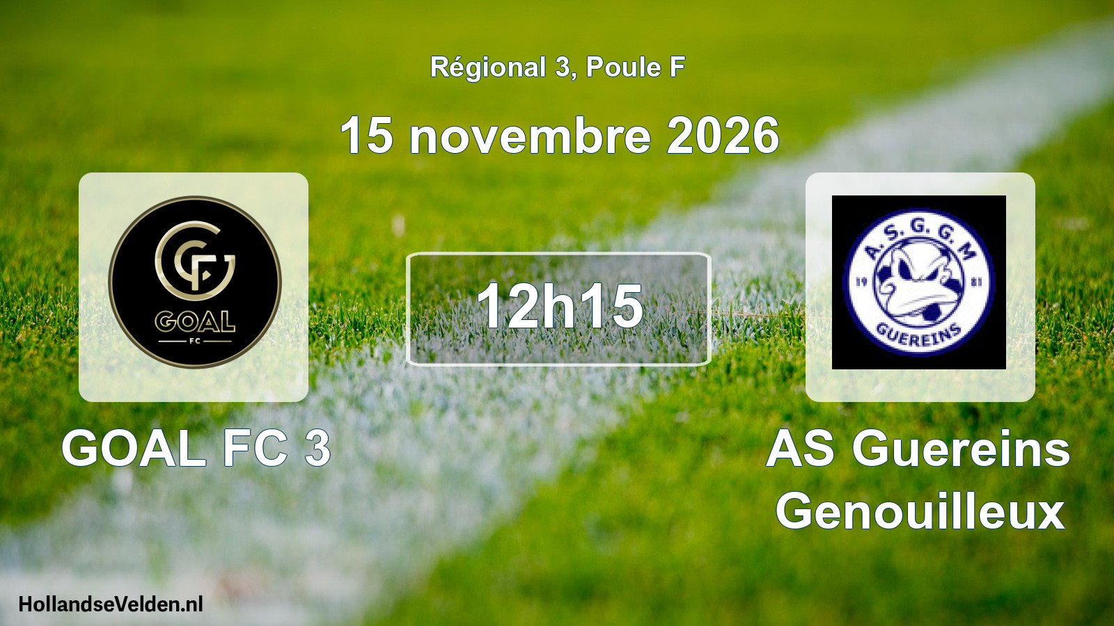 Match programmé: GOAL FC 3 - AS Guereins Genouilleux (15 novembre 2026)
