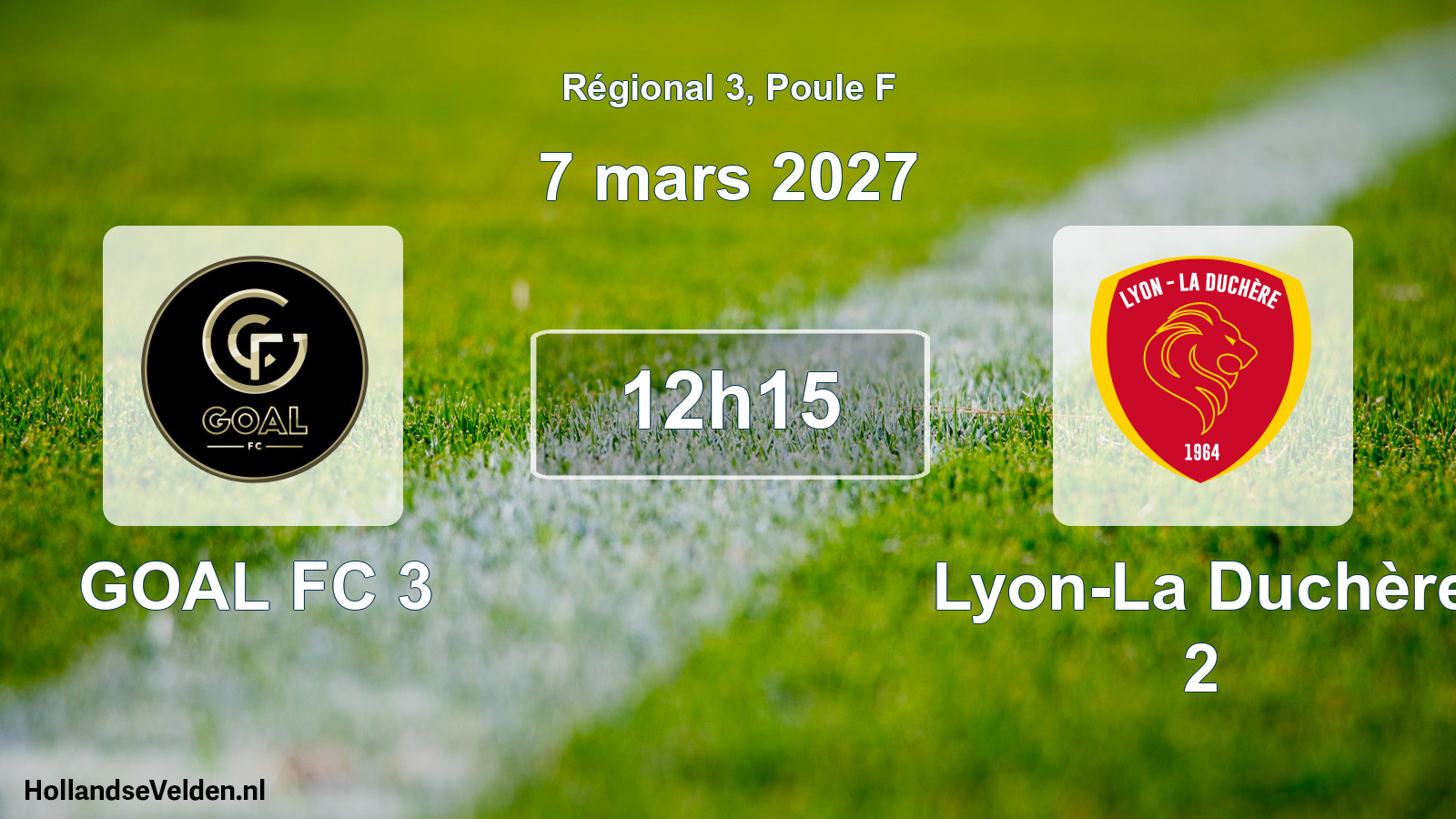 Match programmé: GOAL FC 3 - Lyon-La Duchère 2 (7 mars 2027)