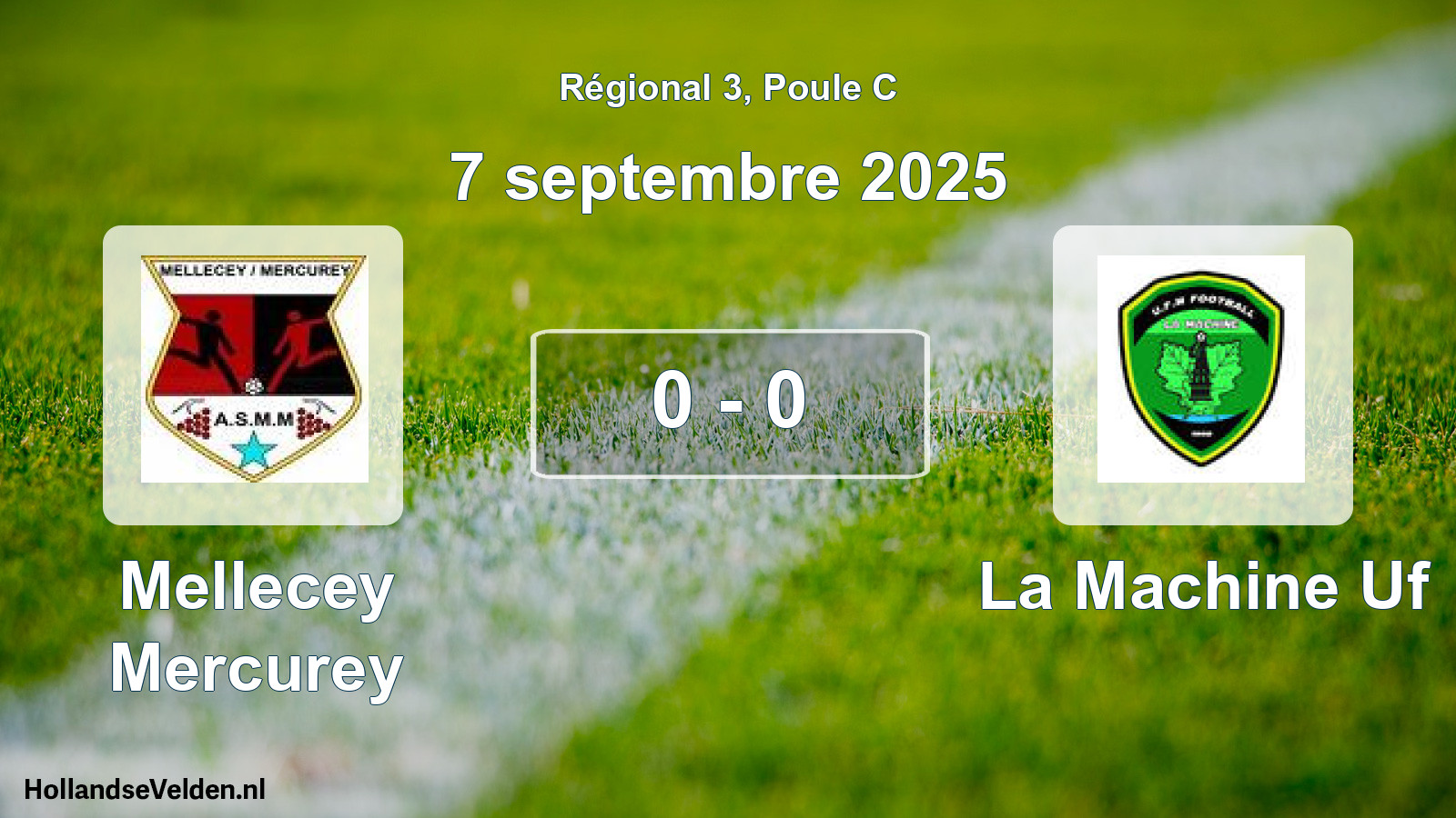 Total number of matches played: Mellecey Mercurey - La Machine Uf 0 - 0 (7 September 2025)
