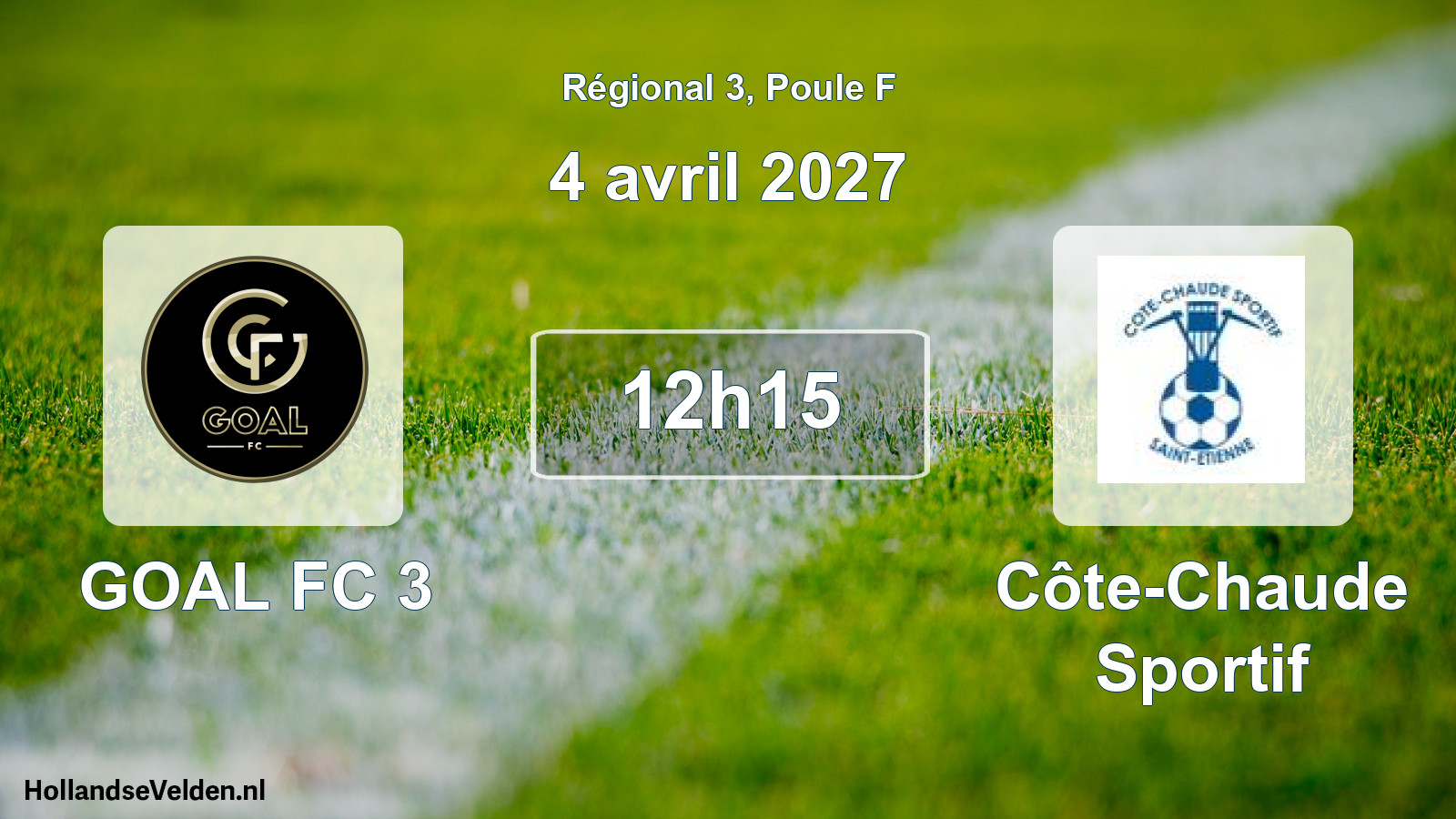 Match programmé: GOAL FC 3 - Côte-Chaude Sportif (4 avril 2027)