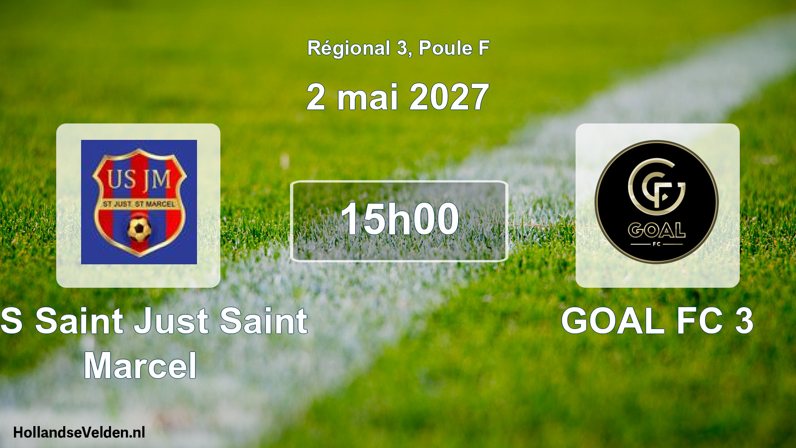 Match programmé: US Saint Just Saint Marcel - GOAL FC 3 (2 mai 2027)