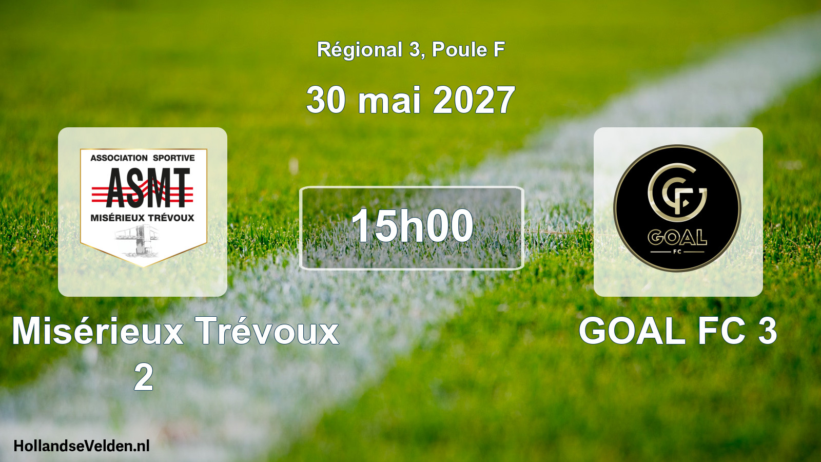 Scheduled Match: AS Misérieux Trévoux 2 - GOAL FC 3 (30 May 2027)