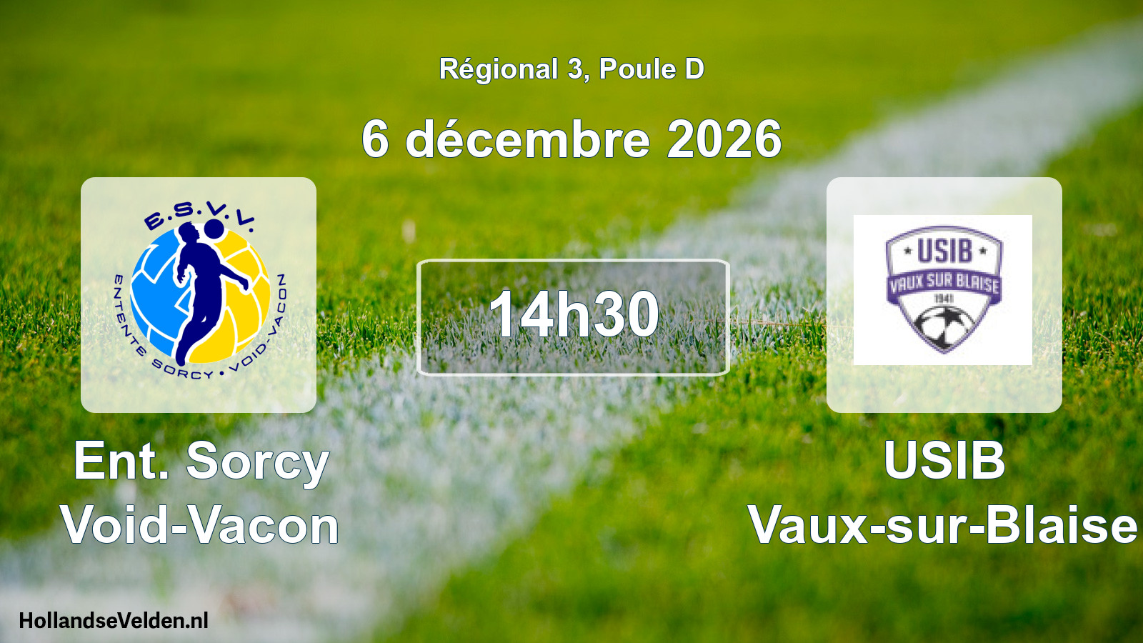 Scheduled Match: Ent. Sorcy Void-Vacon - USIB Vaux-sur-Blaise (6 December 2026)