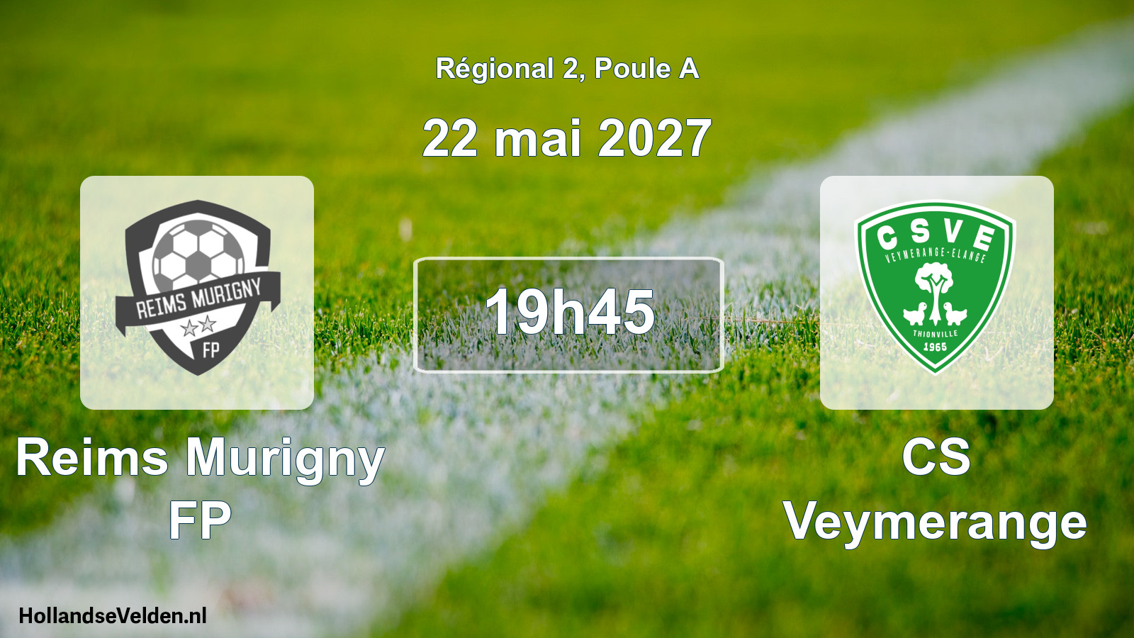 Scheduled Match: Reims Murigny FP - CS Veymerange (22 May 2027)