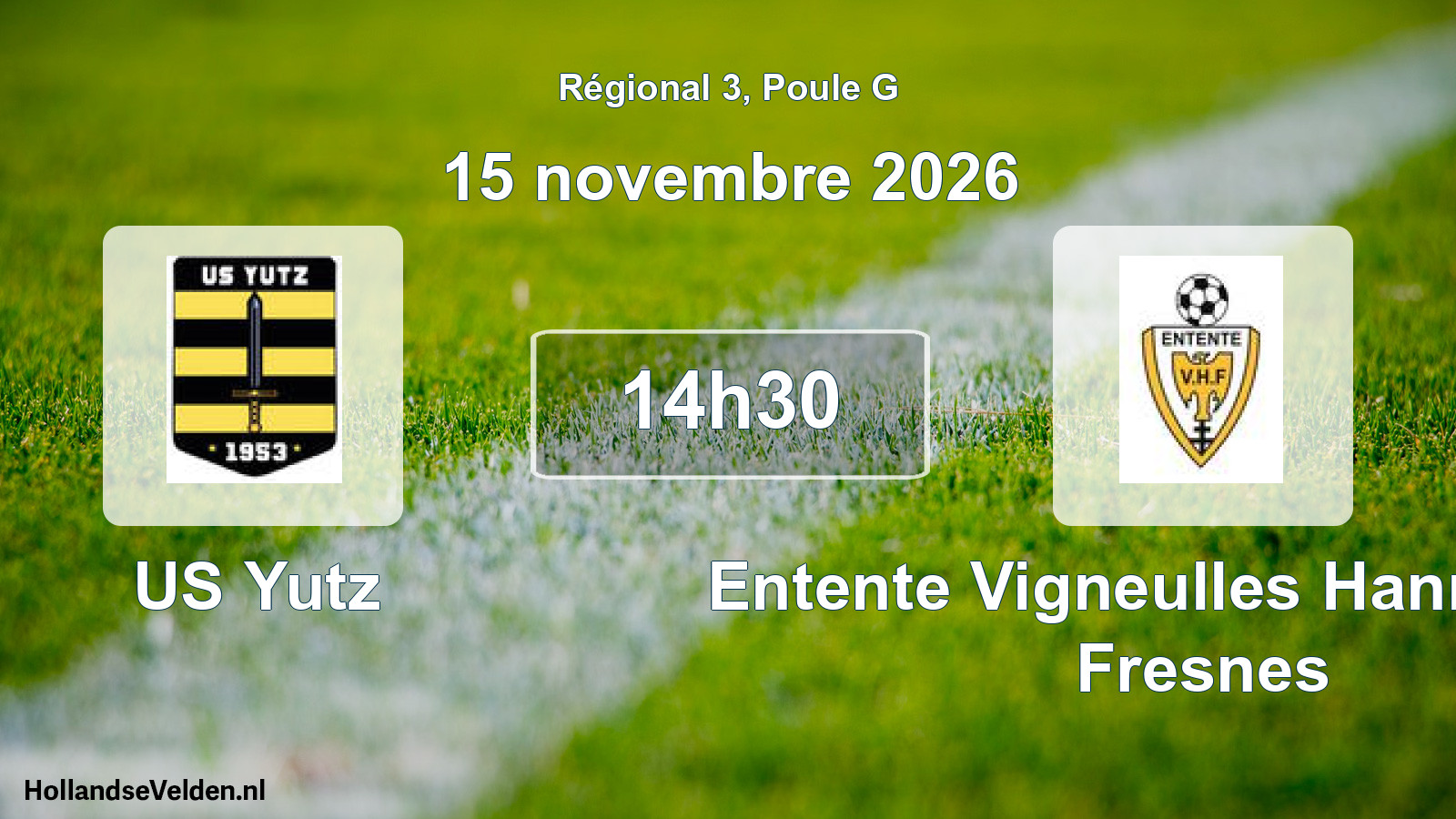 Scheduled Match: US Yutz - Entente Vigneulles Hannonville Fresnes (15 November 2026)