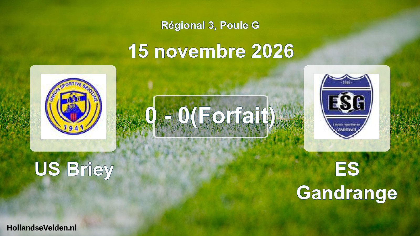 Total number of matches played: US Briey - ES Gandrange 0 - 0(Forfait) (15 November 2026)