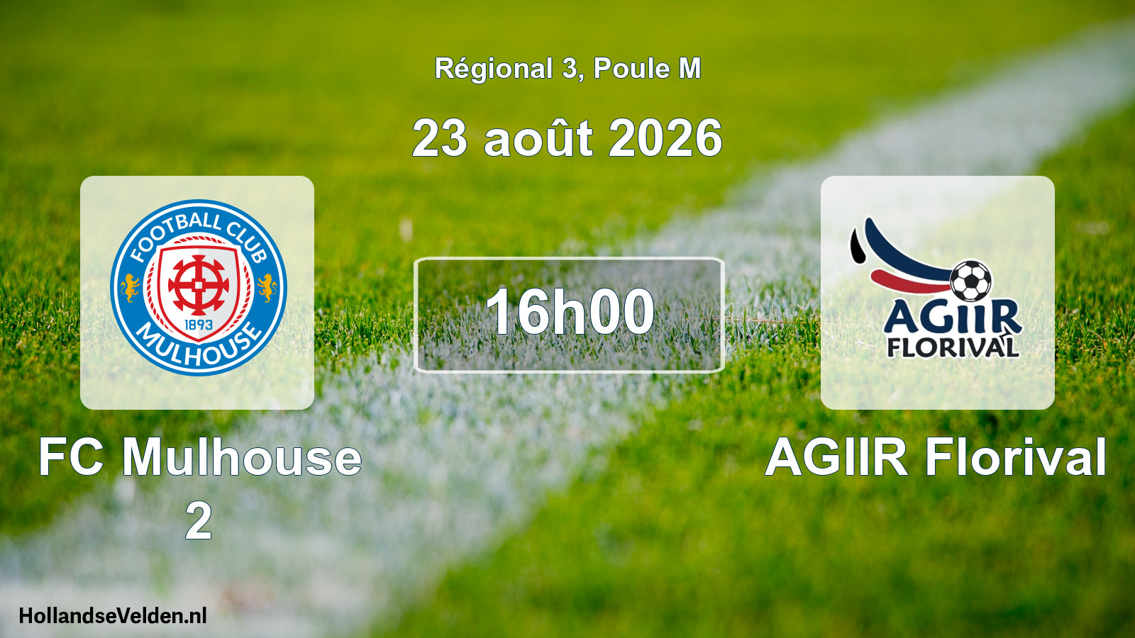 Scheduled Match: FC Mulhouse 2 - AGIIR Florival (23 August 2026)