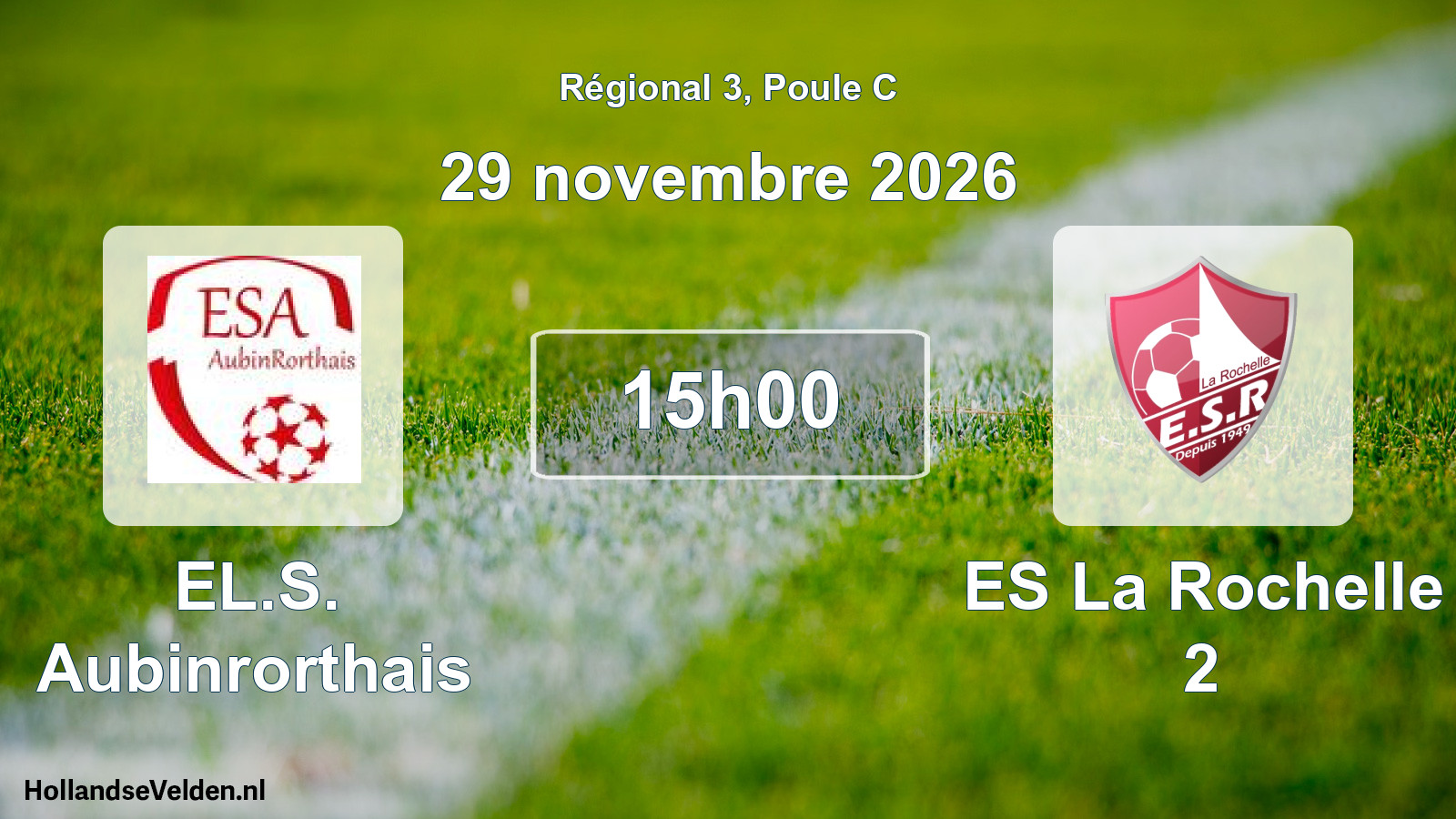 Match programmé: EL.S. Aubinrorthais - ES La Rochelle 2 (29 novembre 2026)