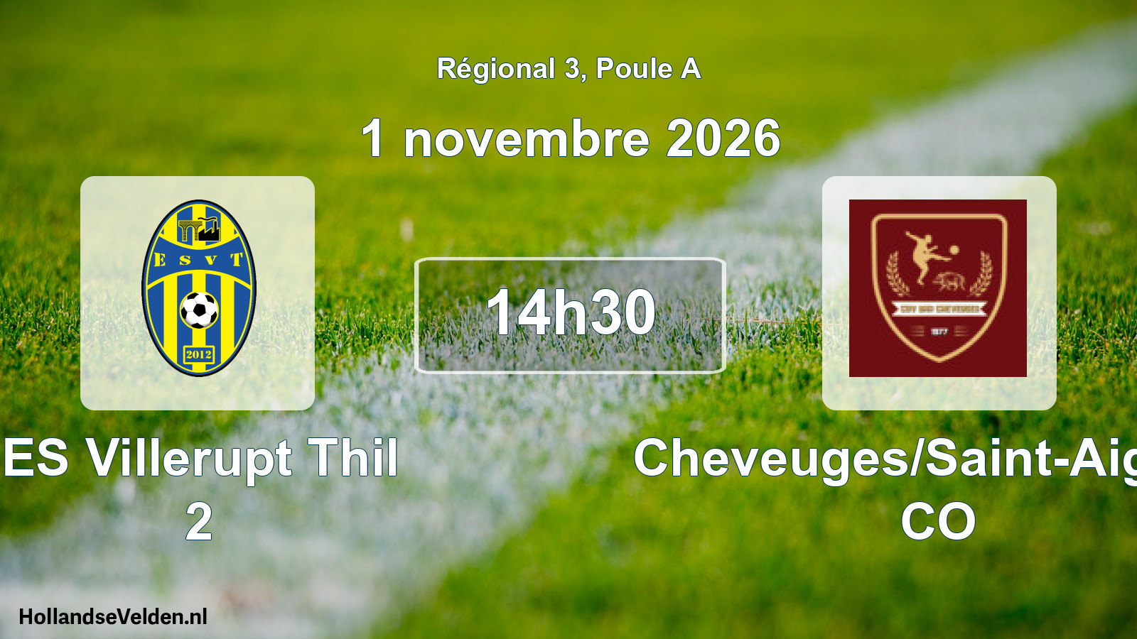 Scheduled Match: ES Villerupt Thil 2 - Cheveuges/Saint-Aignan CO (1 November 2026)