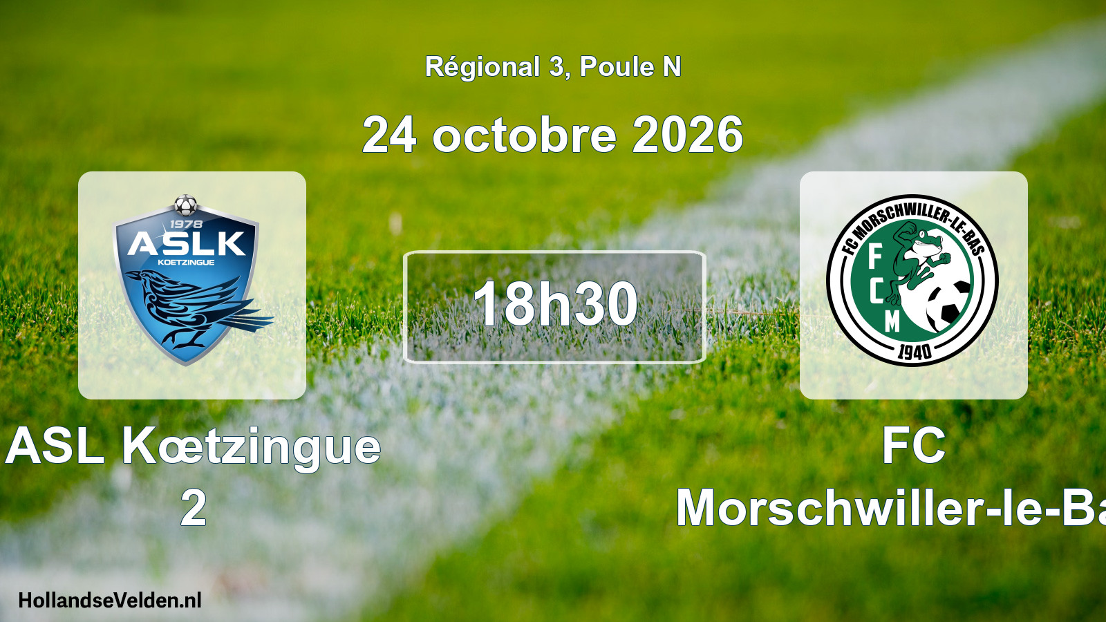 Scheduled Match: ASL Kœtzingue 2 - FC Morschwiller-le-Bas (24 October 2026)