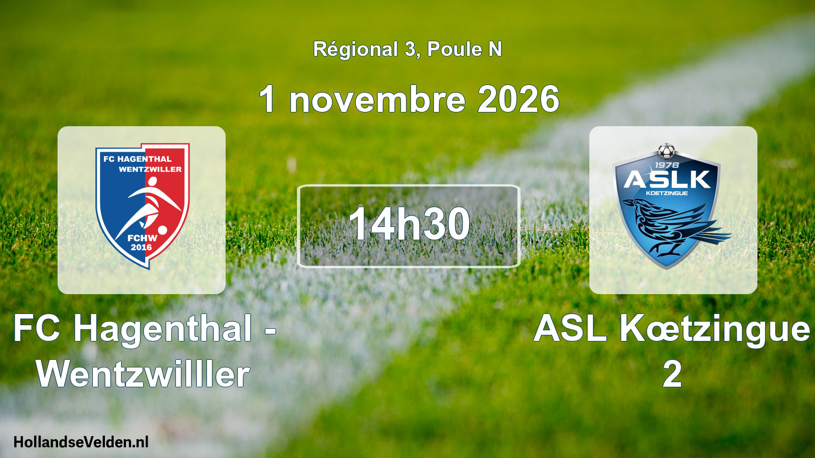Match programmé: FC Hagenthal - Wentzwilller - ASL Kœtzingue 2 (1 novembre 2026)