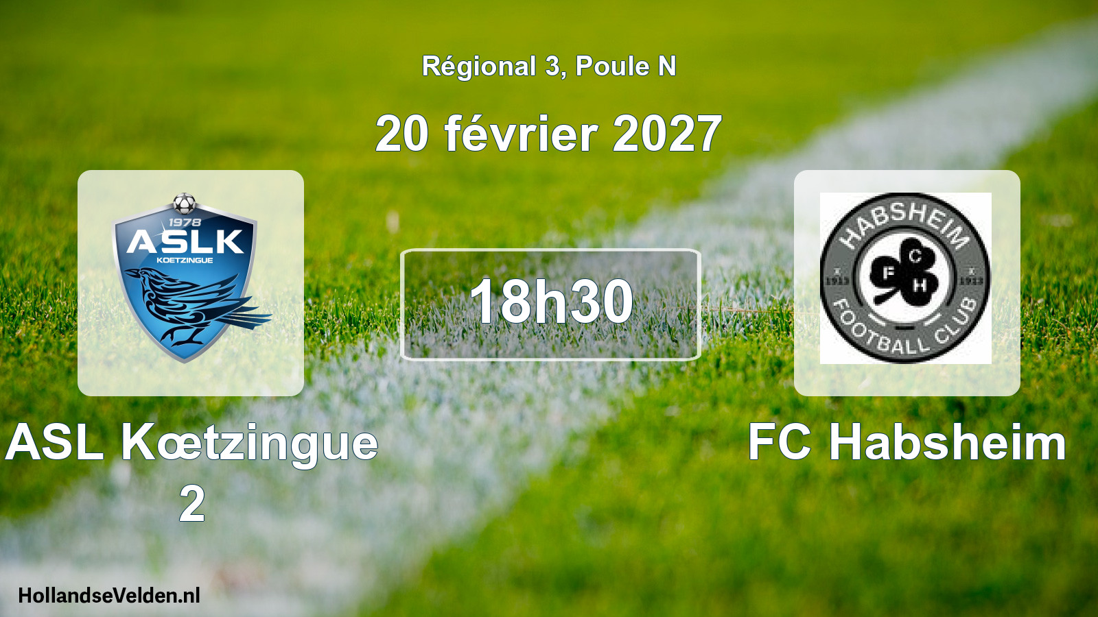 Scheduled Match: ASL Kœtzingue 2 - FC Habsheim (20 February 2027)