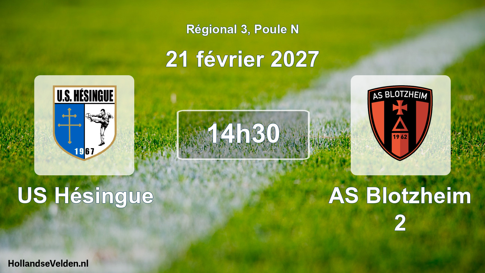 Scheduled Match: US Hésingue - AS Blotzheim 2 (21 February 2027)