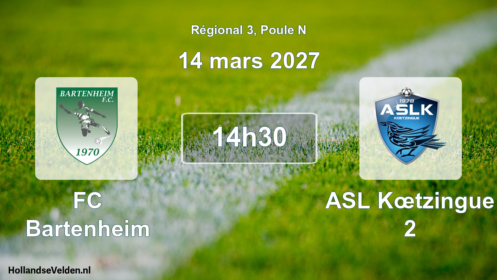 Geplande wedstrijd: FC Bartenheim - ASL Kœtzingue 2 (14 maart 2027)