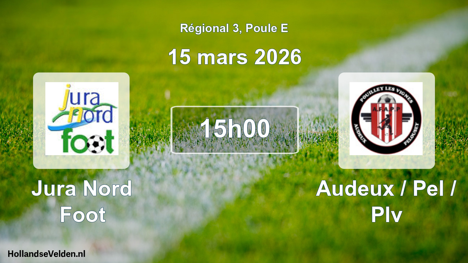 Scheduled Match: Jura Nord Foot - Audeux / Pel / Plv (15 March 2026)