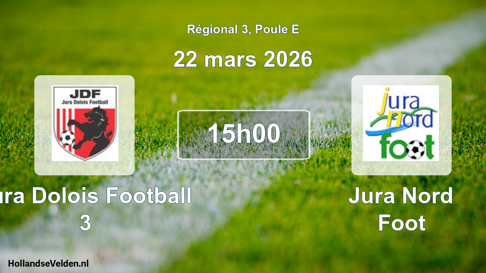Scheduled Match: Jura Dolois Football 3 - Jura Nord Foot (22 March 2026)