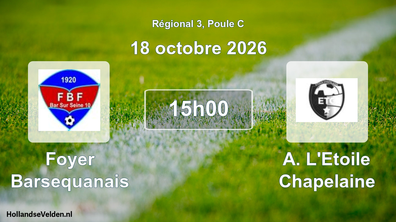 Match programmé: Foyer Barsequanais - A. L'Etoile Chapelaine (18 octobre 2026)