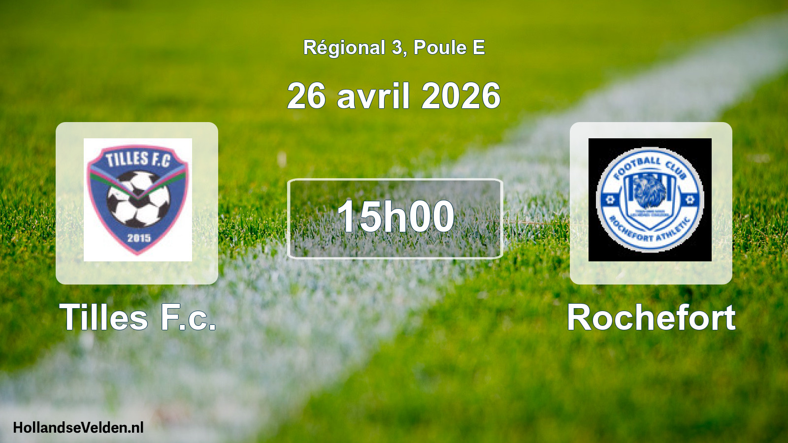 Geplande wedstrijd: Tilles F.c. - Rochefort (26 avril 2026)