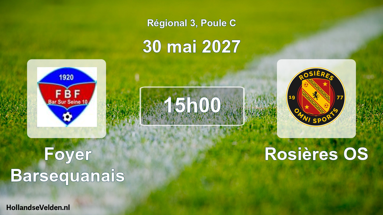 Match programmé: Foyer Barsequanais - Rosières OS (30 mai 2027)