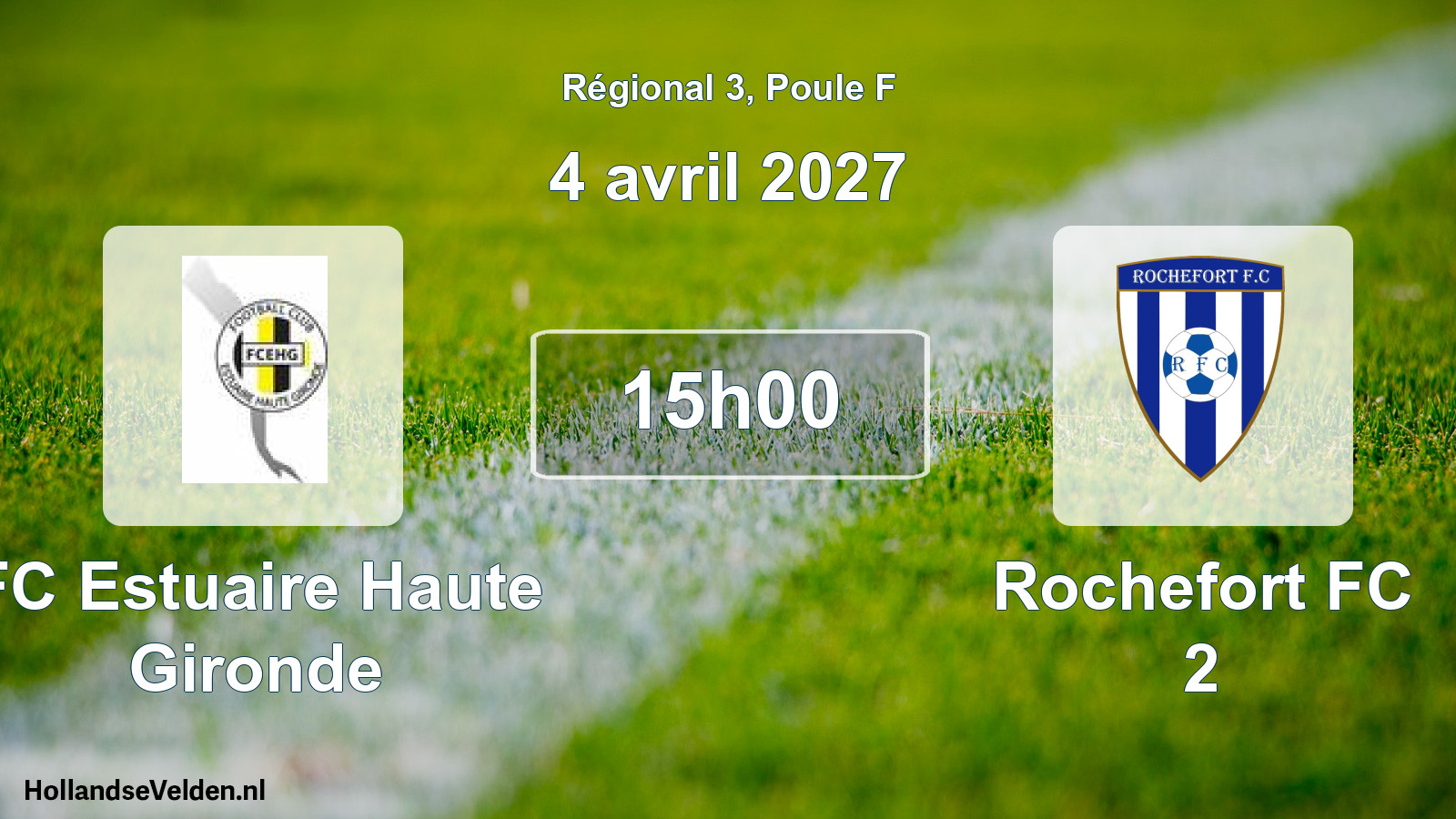 Scheduled Match: FC Estuaire Haute Gironde - Rochefort FC 2 (4 April 2027)