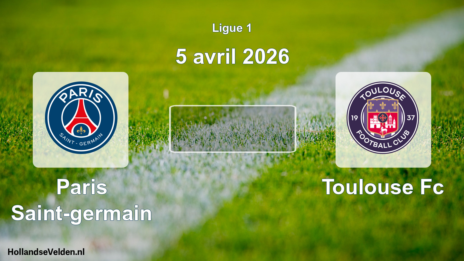 Geplande wedstrijd: Paris Saint-germain - Toulouse Fc (5 april 2026)