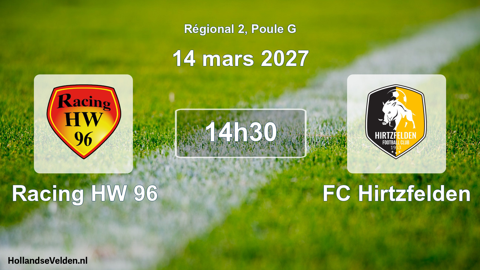 Scheduled Match: Racing HW 96 - FC Hirtzfelden (14 March 2027)