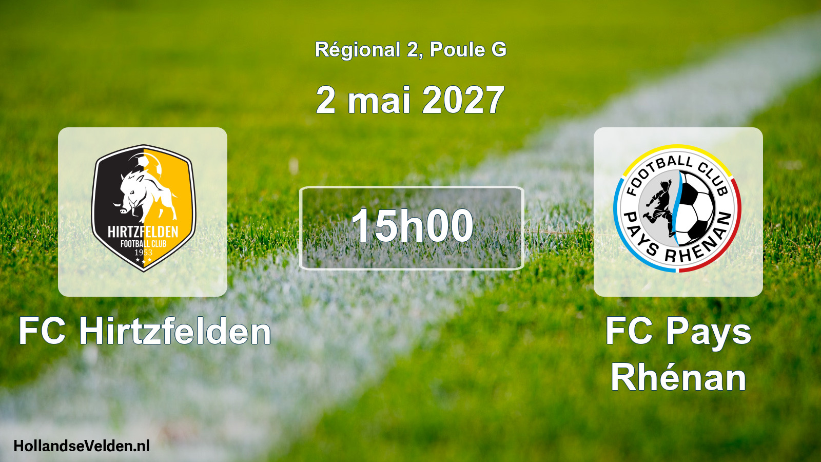 Scheduled Match: FC Hirtzfelden - FC Pays Rhénan (2 May 2027)
