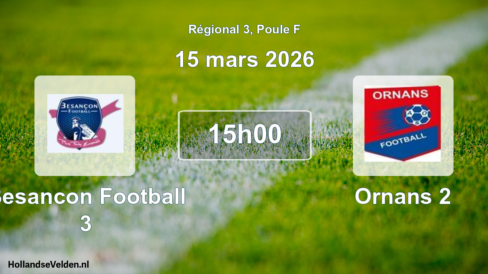 Scheduled Match: Besancon Football 3 - Ornans 2 (15 March 2026)