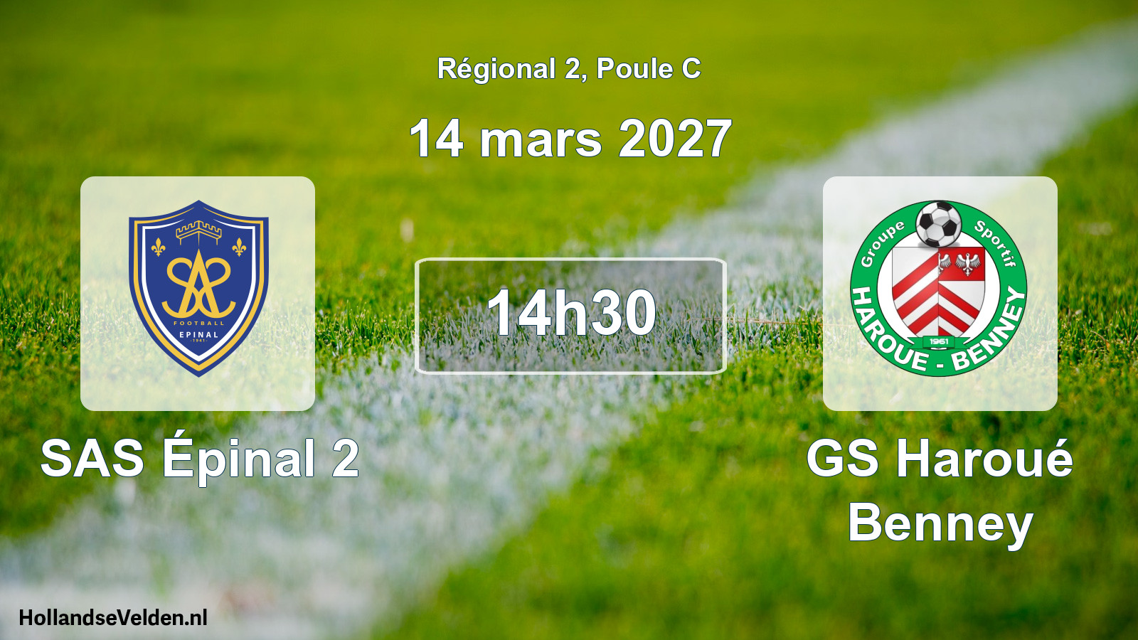 Scheduled Match: SAS Épinal 2 - GS Haroué Benney (14 March 2027)