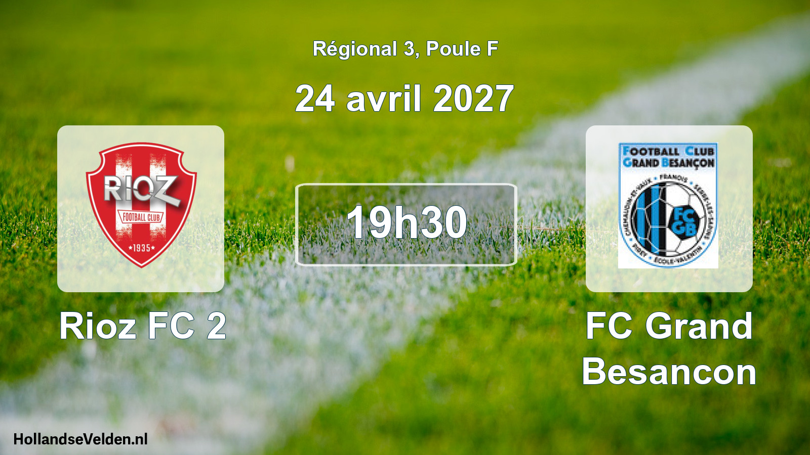 Scheduled Match: Rioz FC 2 - FC Grand Besancon (24 April 2027)