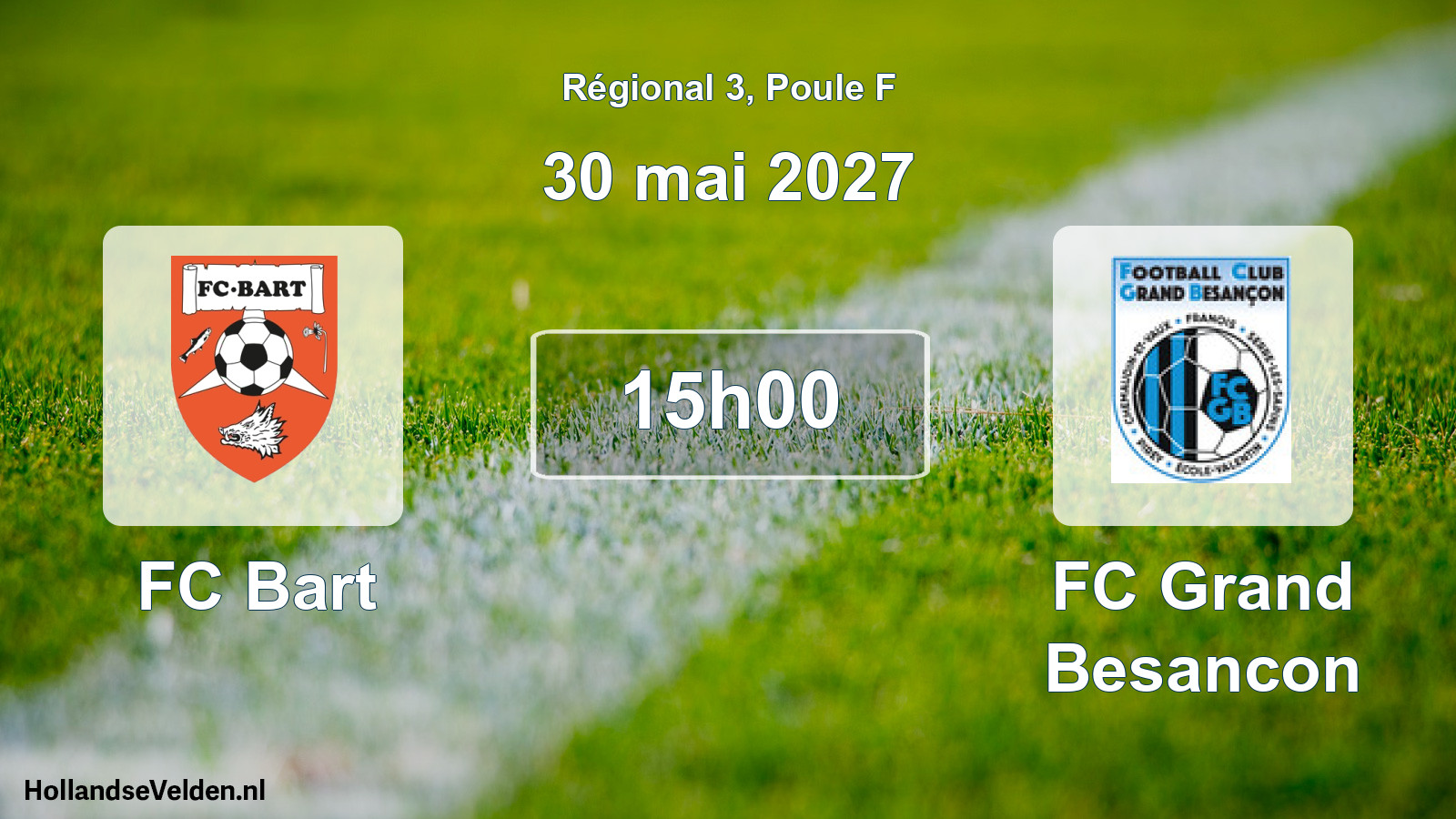 Geplande wedstrijd: FC Bart - FC Grand Besancon (30 mei 2027)