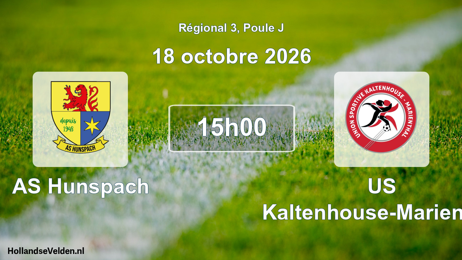 Match programmé: AS Hunspach - US Kaltenhouse-Marienthal (18 octobre 2026)