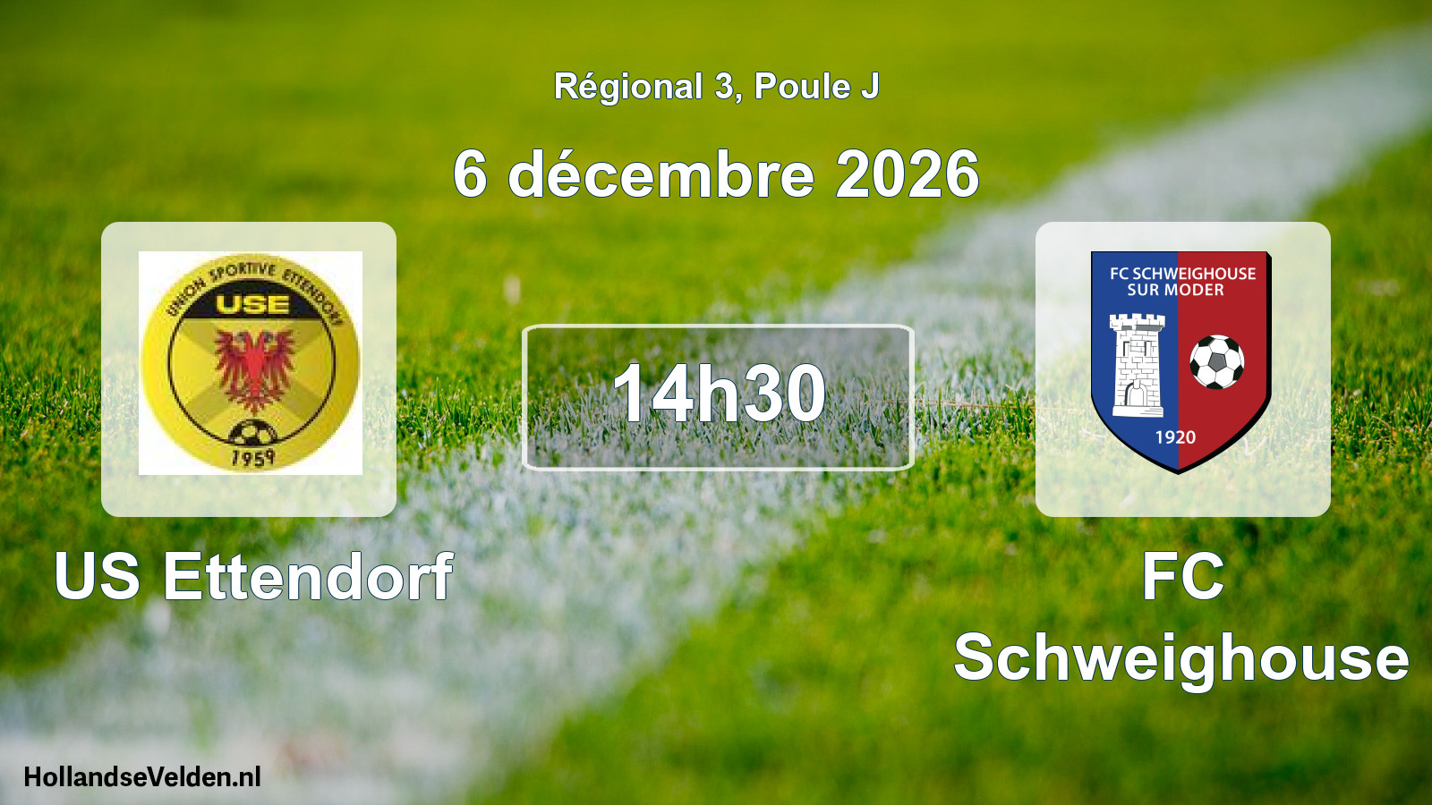Match programmé: US Ettendorf - FC Schweighouse (6 décembre 2026)