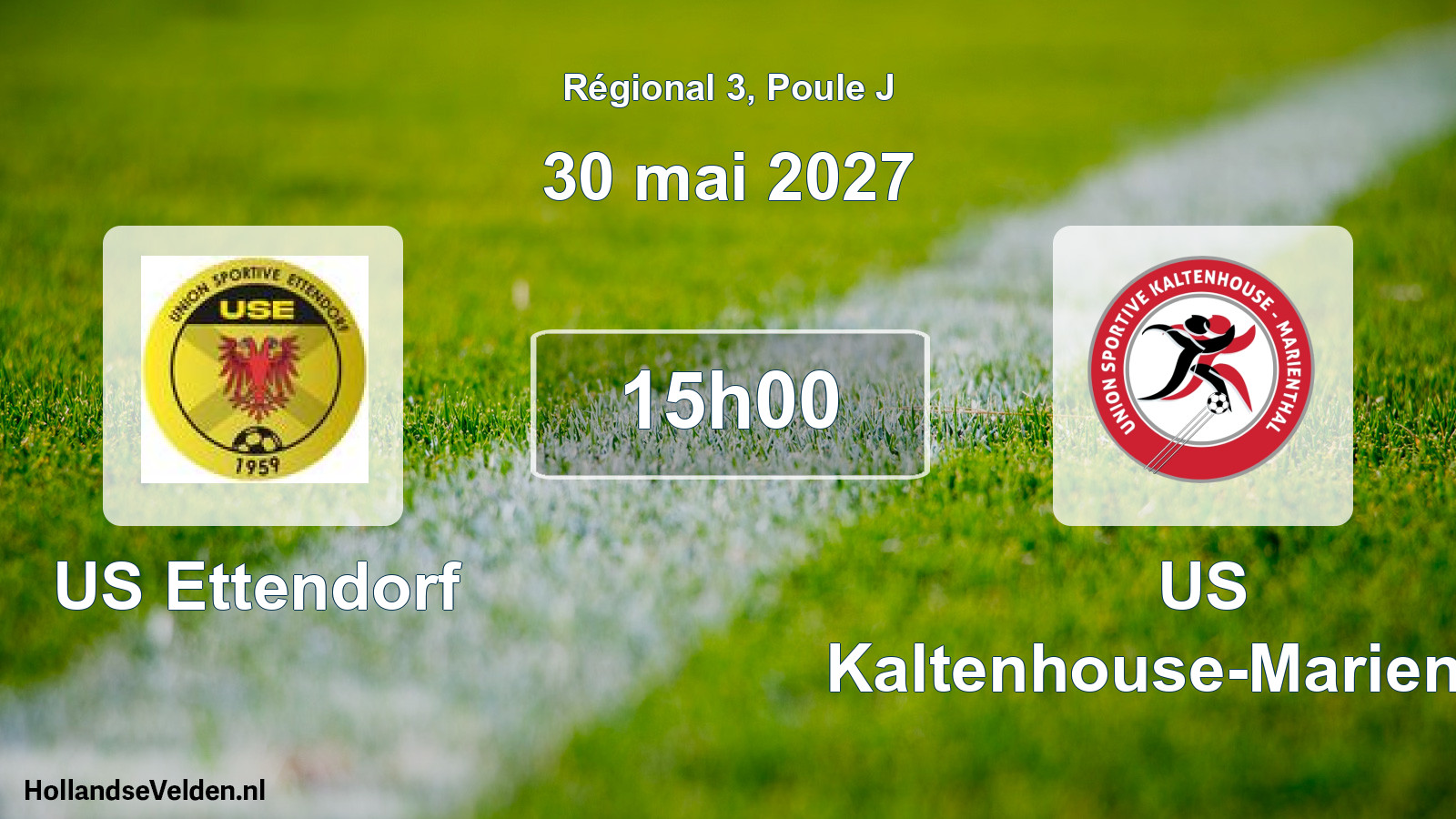 Match programmé: US Ettendorf - US Kaltenhouse-Marienthal (30 mai 2027)