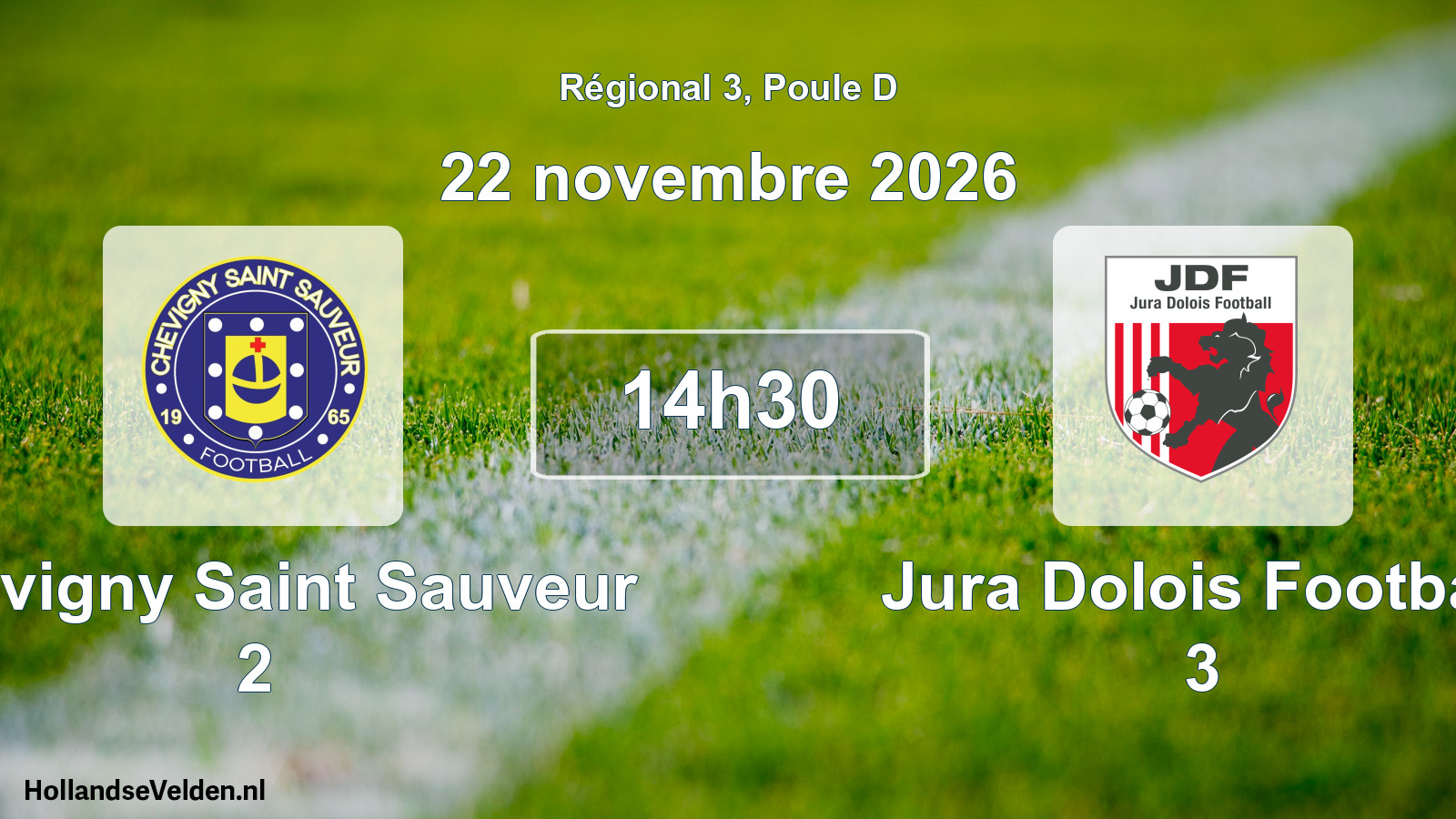 Scheduled Match: Chevigny Saint Sauveur 2 - Jura Dolois Football 3 (22 November 2026)