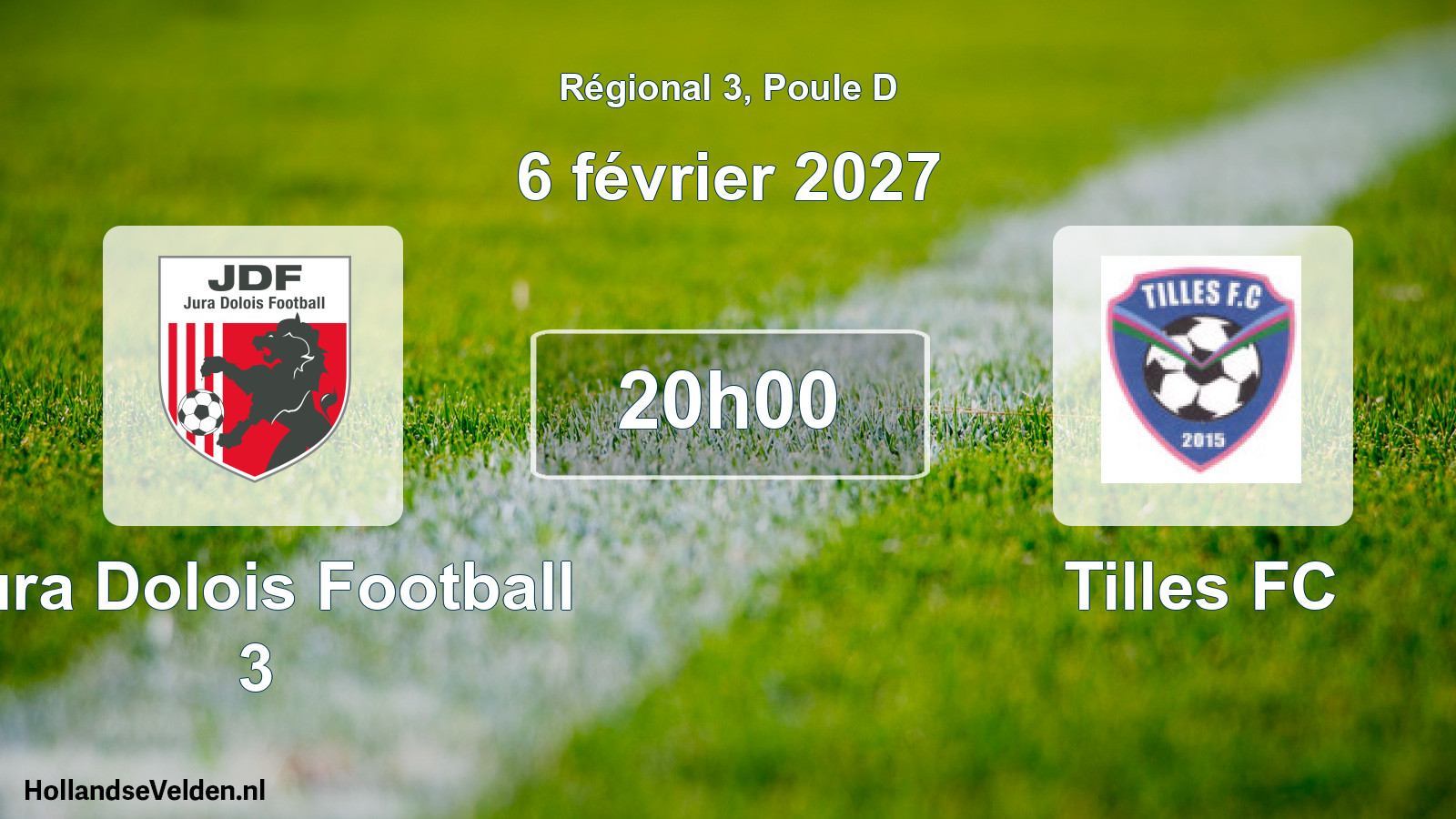 Scheduled Match: Jura Dolois Football 3 - Tilles FC (6 February 2027)