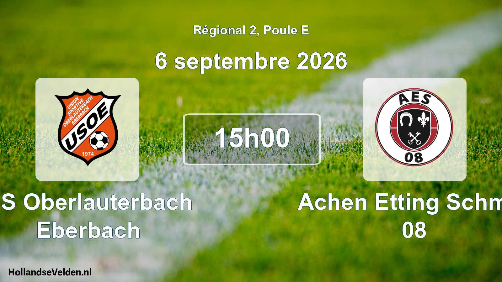 Match programmé: US Oberlauterbach Eberbach - Achen Etting Schmitt 08 (6 septembre 2026)