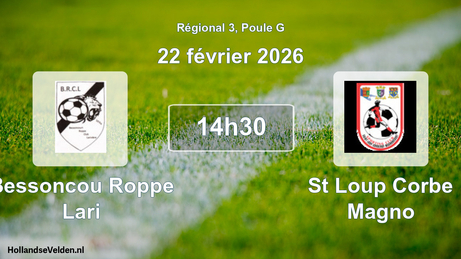 Scheduled Match: Bessoncou Roppe Lari - St Loup Corbe Magno (22 February 2026)