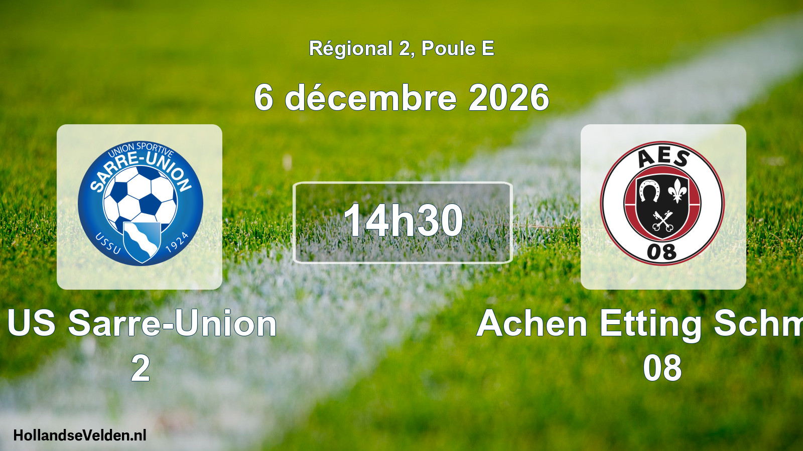 Geplande wedstrijd: US Sarre-Union 2 - Achen Etting Schmitt 08 (6 december 2026)