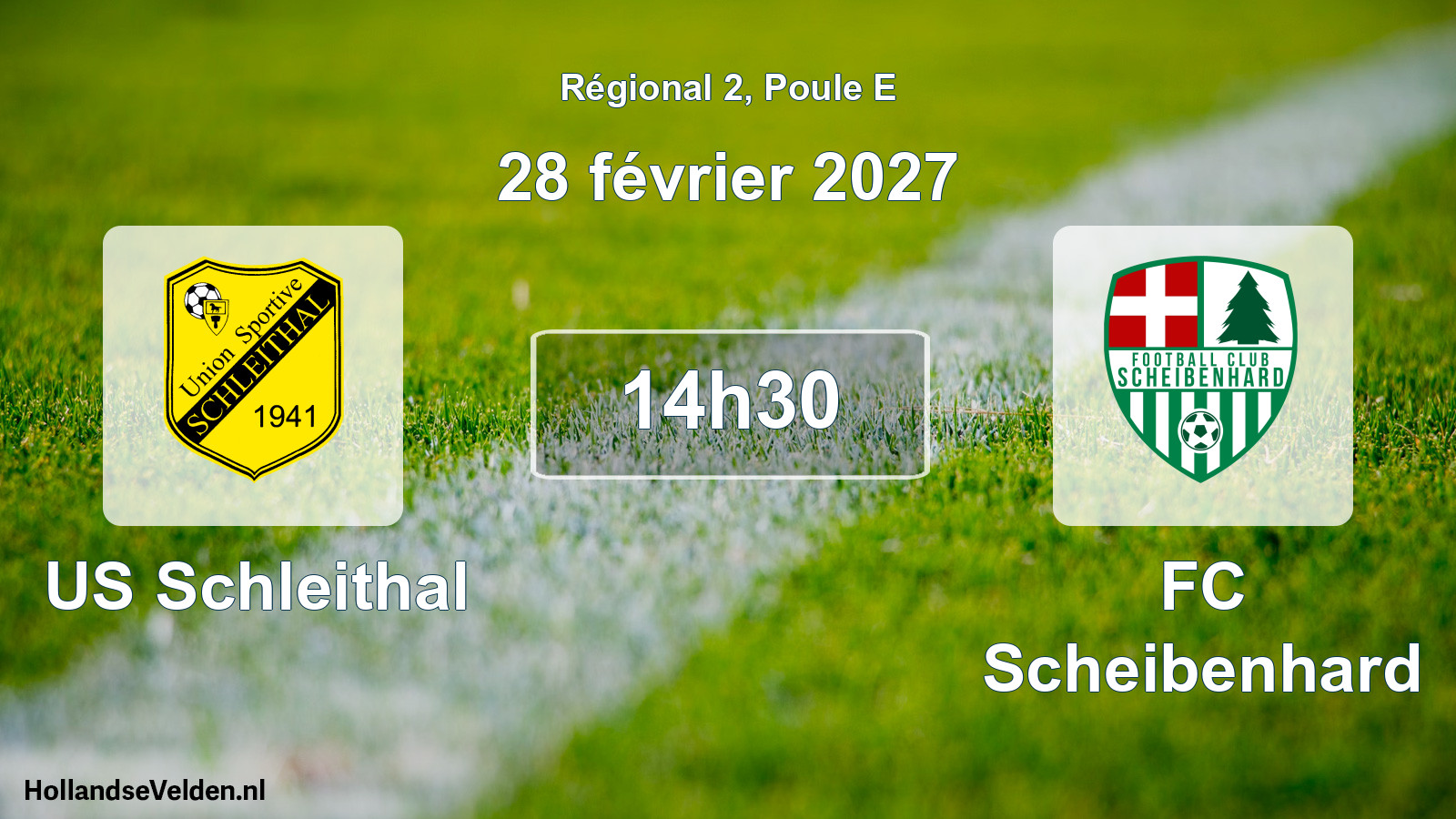 Match programmé: US Schleithal - FC Scheibenhard (28 février 2027)