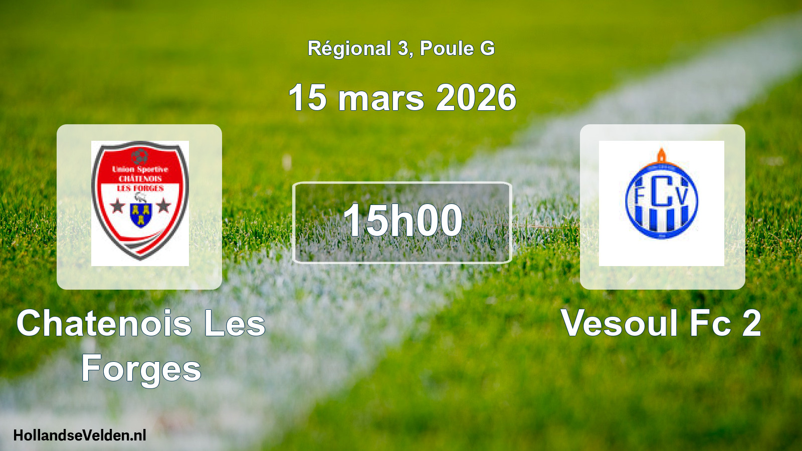 Scheduled Match: Chatenois Les Forges - Vesoul Fc 2 (15 March 2026)